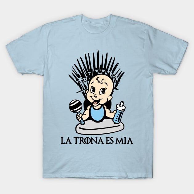 La trona es mía (versión niño). T-Shirt by Yolanda84